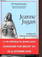 Jeanne Jugan, Fondatrice des Petites Soeurs des Pauvres