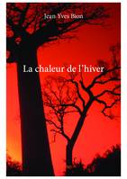 La chaleur de l’hiver