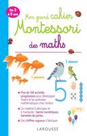 Mon grand cahier Montessori des maths