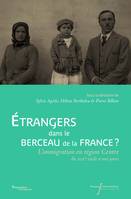 Étrangers dans le berceau de la France ?, L’immigration en région Centre du XIXe siècle à nos jours