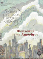 La revue des livres pour enfants, Bienvenue en Amérique