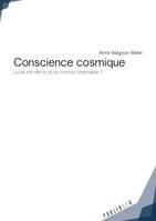 Conscience cosmique, La vie est-elle la clé du cosmos observable ?