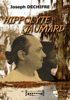 Les aventures du marin explorateur Hippolyte Jaumard et de ses rencontres avec des tribus indiennes des grandes plaines et des terres rouges à l'Est du grand fleuve Colbert entre 1661 et 1676