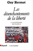 Les Désenchantements de la liberté, La sortie des dictatures dans les années 90