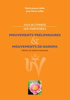 Yoga de l'énergie, Mouvements préliminaires & mouvements de naropa, Mouvements préliminaires & mouvements de naropa