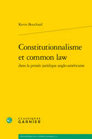 Constitutionnalisme et common law dans la pensée juridique anglo-américaine