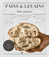 Pains & levains faits maison, Techniques artisanales et recettes originales pour pains au levain...