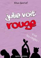 Julie voit rouge