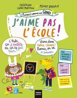 (Presque) comme un grand - J'aime pas l'école ! Dès 4 ans