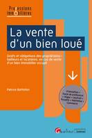 La vente d'un bien loué, Droits et obligations des propriétaires/bailleurs et locataires, en cas de vente d'un bien immobilier occupé