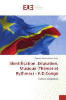 Identification, Education, Musique (Thèmes et Rythmes) - R.D.Congo, Culture congolaise