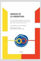 GENEVE ET LA MEDIATION