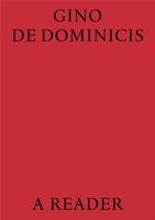 Gino De Dominicis A Reader /anglais