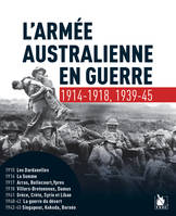 L'armée australienne en guerre, 14-18, france, dardanelles, moyen-orient