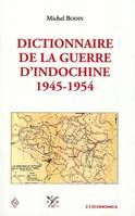 Dictionnaire de la guerre d'Indochine - 1945-1954, 1945-1954