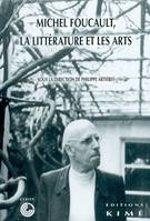 Foucault, la Littérature et les Arts, actes du Colloque de Cerisy, juin 2001