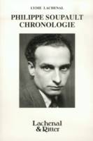 Philippe Soupault, Sa vie, son œuvre, chronologie