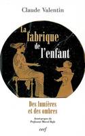 La Fabrique de l'enfant, des lumières et des ombres