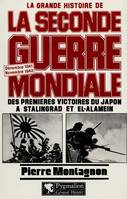 La grande histoire de la Seconde guerre mondiale., [4], Des premières victoires du Japon à Stalingrad et EL-Alamein, La Grande Histoire de la Seconde Guerre mondiale, Décembre 1941-novembre 1942 : Des premières victoires du Japon à Stalingrad et el-Ala...