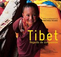TIBET REGARDS DE COMPASSION, regards de compassion