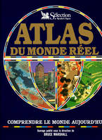 Atlas du monde réel, comprendre le monde aujourd'hui
