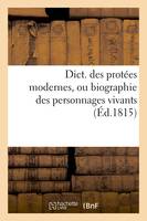 Dict. des protées modernes, ou biographie des personnages vivants (Éd.1815)