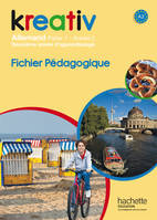 Kreativ année 2 palier 1 - Allemand - Fichier pédagogique - édition 2014