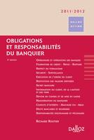 Obligations et responsabilités du banquier 2011/2012 - 3e éd., Dalloz Action