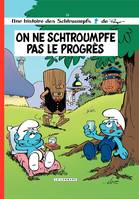 Les Schtroumpfs - Tome 21 - On ne schtroumpfe pas le progrès