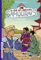 2, Le club des apprentis samouraïs, Tome 02, Combats au temple Shaolin