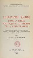 Alphonse Rabbe, dans la mêlée politique et littéraire de la Restauration, Thèse principale pour le Doctorat ès lettres