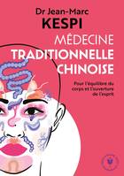 Médecine traditionnelle chinoise, Pour l'équilibre du corps et l'ouverture d'esprit