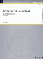 Greensleeves to a Ground, 12 Divisions. treble recorder and piano.