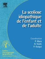 La scoliose idiopathique de l'enfant et de l'adulte