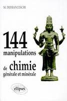 144 MANIPULATIONS DE CHIMIE GENERALE ET MINERALE