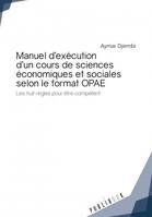 Manuel d'exécution d'un cours de sciences économiques et sociales selon le format OPAE, Les huit règles pour être compétent