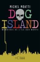 Dog Island, Mémoires de l'île aux morts