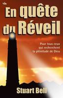 En quête du réveil, pour tous ceux qui recherchent la plénitude de Dieu