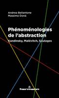 Phénoménologies de l'abstraction, Kandinsky, Malévitch, Soulages