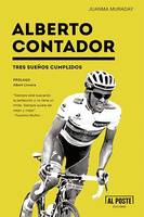 Alberto Contador, Tres sueños cumplidos