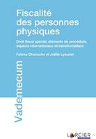 Fiscalité des personnes physiques, Droit fiscal spécial, éléments de procédure, aspects internationaux et transfrontaliers