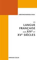 La langue française aux XIVe et XVe siècles