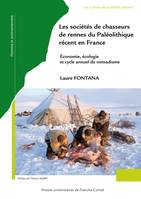 Les sociétés de chasseurs de rennes du Paléolithique récent en France, Économie, écologie et cycle annuel du nomadisme