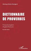 DICTIONNAIRE DE PROVERBES, Français-anglais Anglais-français - Nouvelle édition