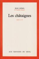 Les Châtaignes, récit