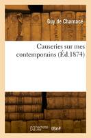 Causeries sur mes contemporains