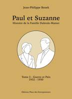 Paul et Suzanne Tome 2 - Guerre et Paix, Histoire de la Famille Dubrule-Mamet de 1932 à 1950