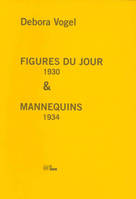 Figures du jour suivi de Mannequins