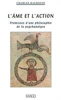 L'âme et l'action, Prémisses d'une philosophie de la psychanalyse