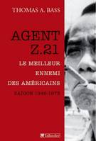 L'agent Z.21 / l'espion vietnamien qui trompait les Américains